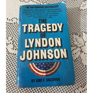 1969 The Tragedy of Lyndon Johnson Hardcover Eric Frederick Goldman